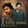 BRO Title Song (From "BRO")